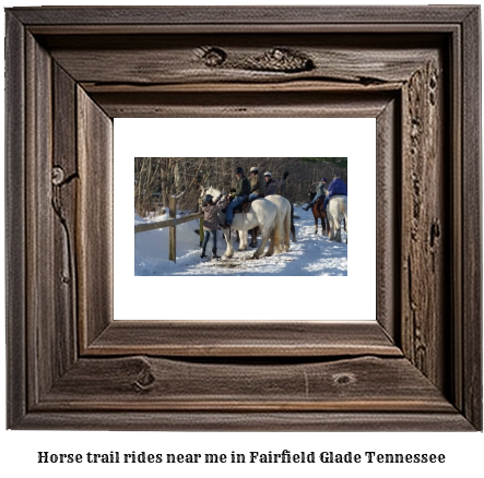 horse trail rides near me in Fairfield Glade, Tennessee